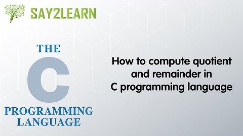 How to compute quotient and remainder in C programming