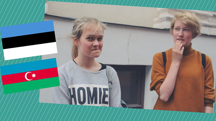 What do Estonians know about Azerbaijan? | Estonlar Azərbaycan haqqında nə bilirlər?