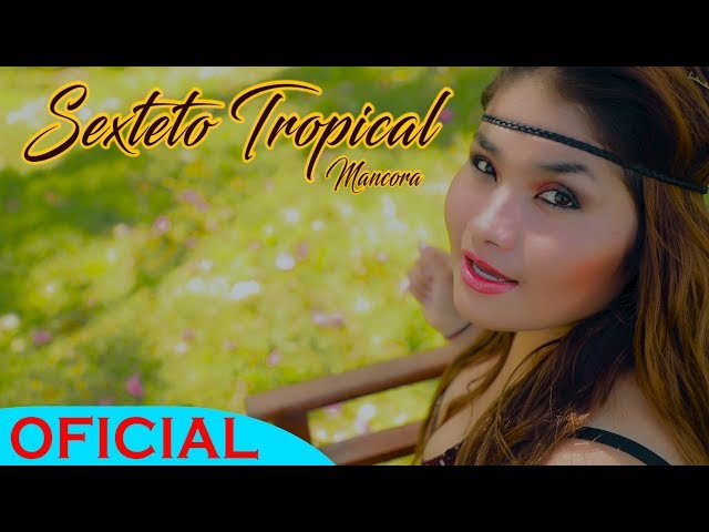 SEXTETO TROPICAL - MIX JENNY ROSERO ( VÍDEO CLIP ) 2017 class=