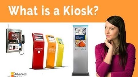 What is a Kiosk?: Self-Service Technology Explained in 3 Minutes