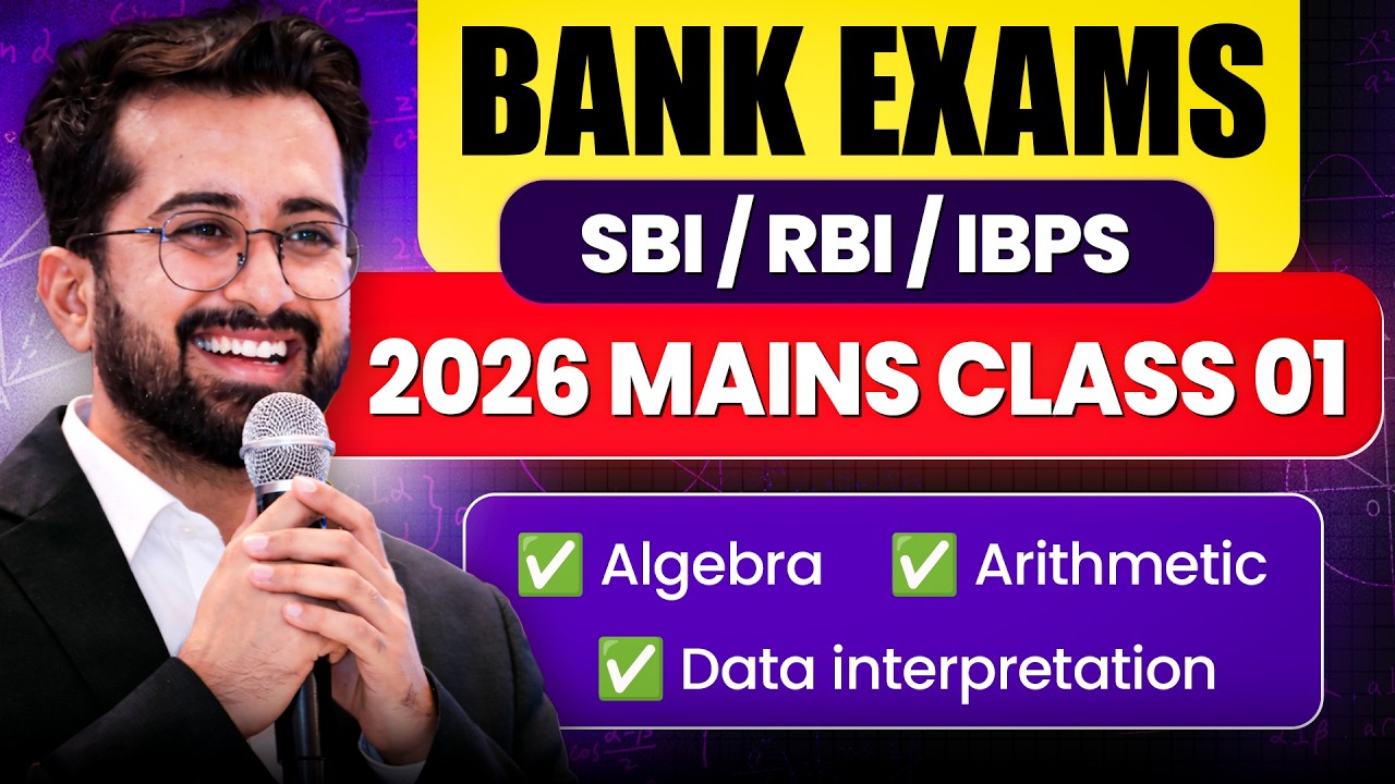 2026 Mains Class 01 - Mains DI, Arithmetic, Algebra || Bank Exams IBPS SBI RRB RBI || Aashish Arora