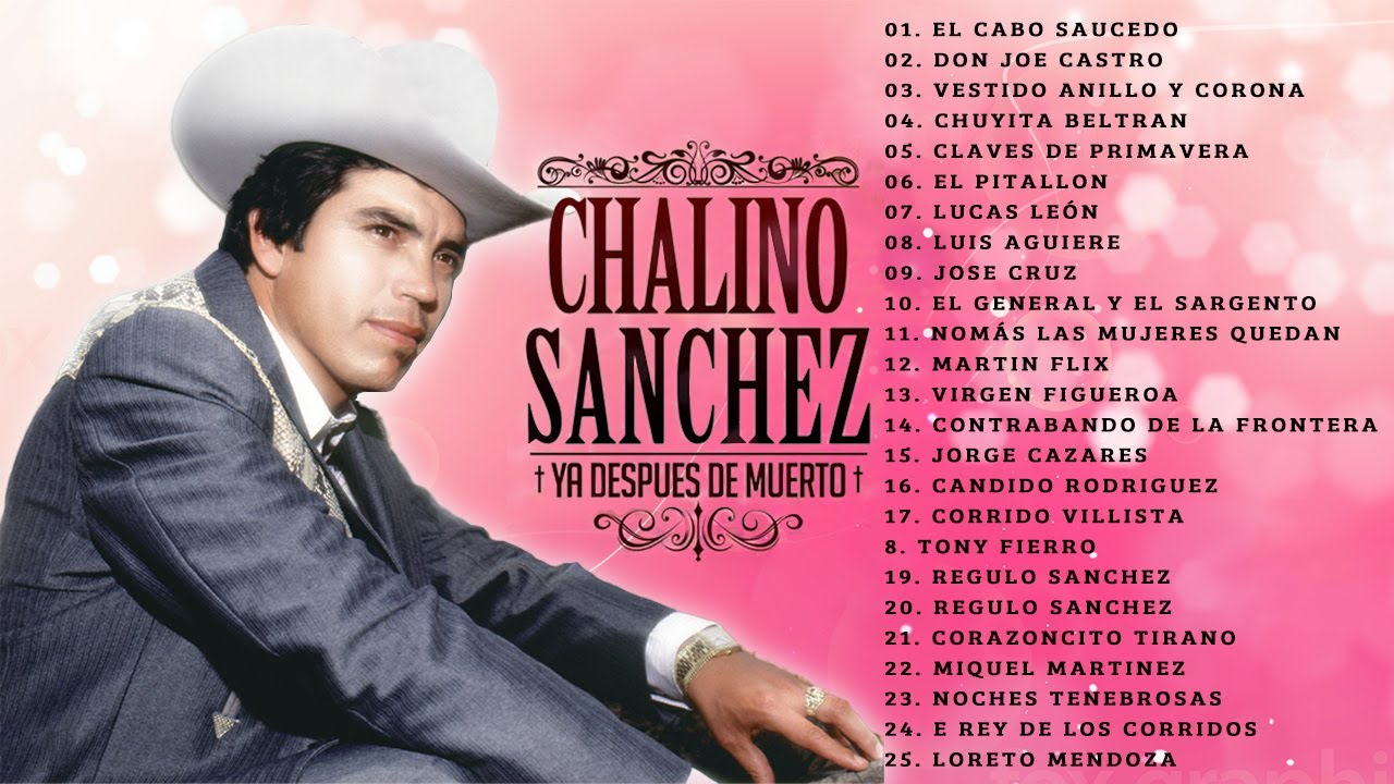 Chalino Sanchez Las 25 Sus Mejores Éxitos Canciones De Chalino