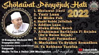 Full Album 10 Kumpulan Sholawat MP3 Terpopuler 2022 // Sholawat Penyejuk Hati #gus_shon Al-mughits