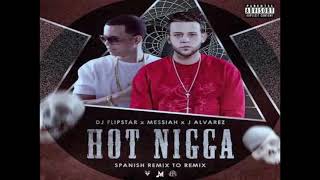 Hot Nigga J Alvarez feat. Dj Flipstar, Messiah (Official Audio)