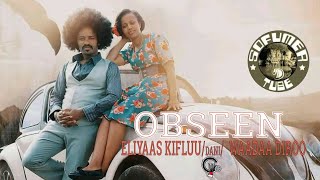 ELIYAAS KIFLUU (DANI) FI WAADAA DIROO 'OBSEEN' NEW ETHIOPIAN AFAN OROMO MUSIC VIDEO  2021
