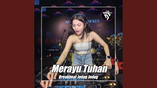 DJ MERAYU TUHAN BREAKBEAT