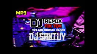DJ SELAIN DIRIMU KASIH !!! DJ OPED DJ SANTUY