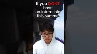 What to do if you dont have an internship #internship #computerscience #college