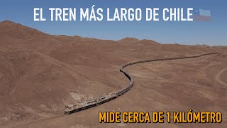 El tren más largo de Chile  Desierto de Atacama