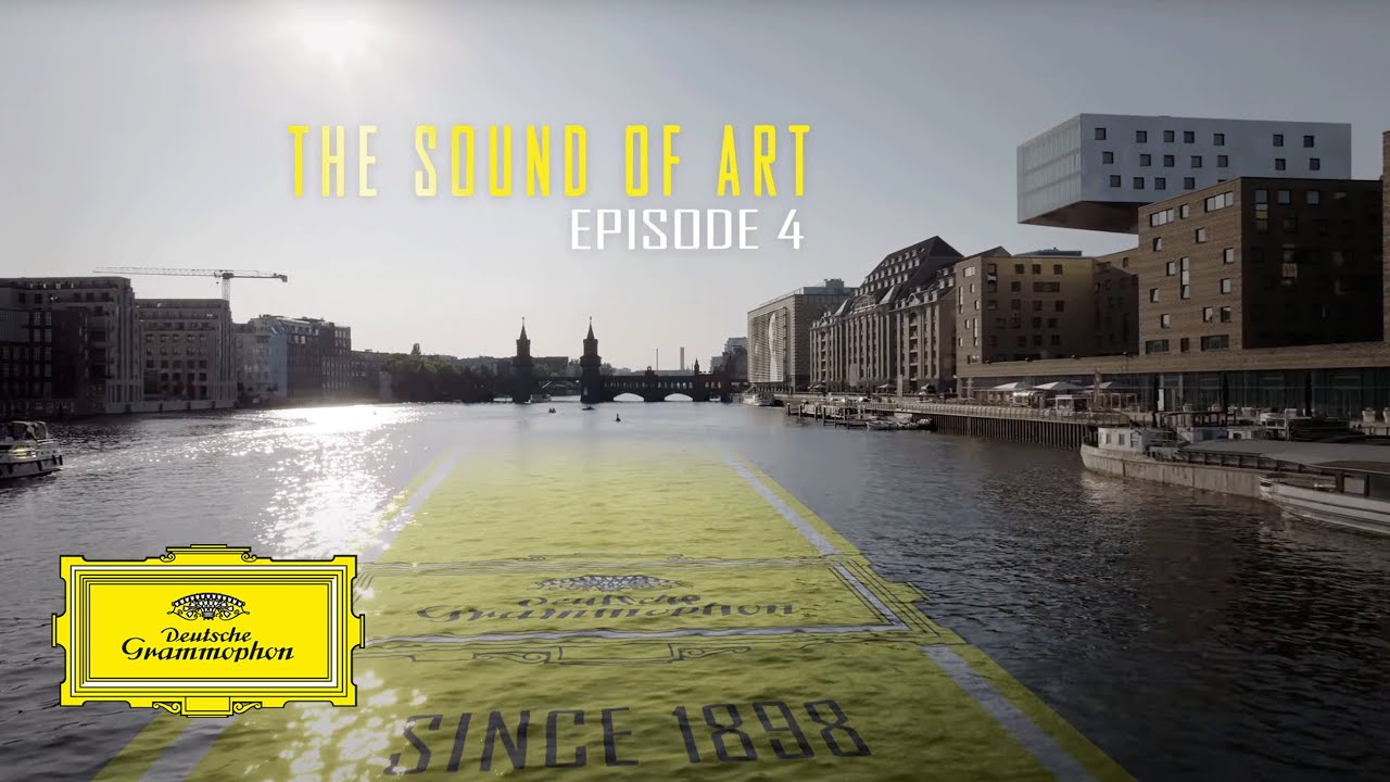 The Sound of Art: Deutsche Grammophon Stories - Episode 4: Sound