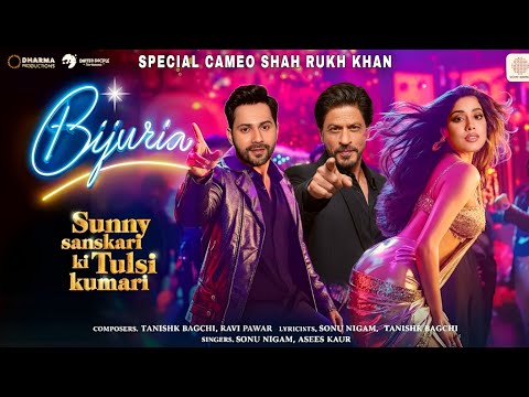 Bijuria Full Song 💃 | Varun Dhawan, SRK, Janhvi Kapoor | Sunny Sanskari Ki Tulsi Kumari | Sonu Nigam