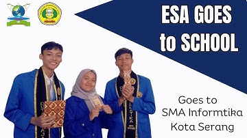 Eps.1 - ESA Goes to School _ SMA INFORMATIKA Kota Serang With Ratna Ika Putri Rahmawati