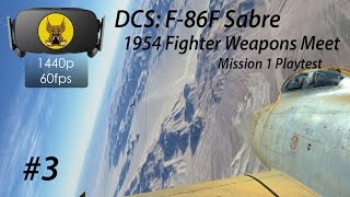 DCS: F-86 Sabre - 1954 Fighter Weapons Meet Mission Playtesting - Part 3 and Debrief