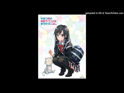 Oregairu OST -