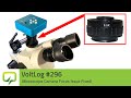 Voltlog #296 - Microscope Camera Focus Issue Fixed!