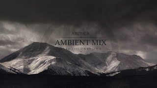 Ambient Mix: Into the Unknown