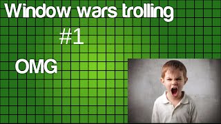 Window wars trolling #1