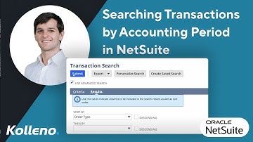 NetSuite Tutorial | Searching Transactions by Accounting Period in NetSuite