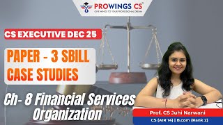 SBILL Ch-8 Case Studies | CS Exec New Syllabus | Full Revision for Dec 25 | by Prof. CS Juhi Narwani