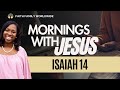 ISAIAH 14 | BIBLE STUDY & COMMENTARY | MORNINGS WITH JESUS