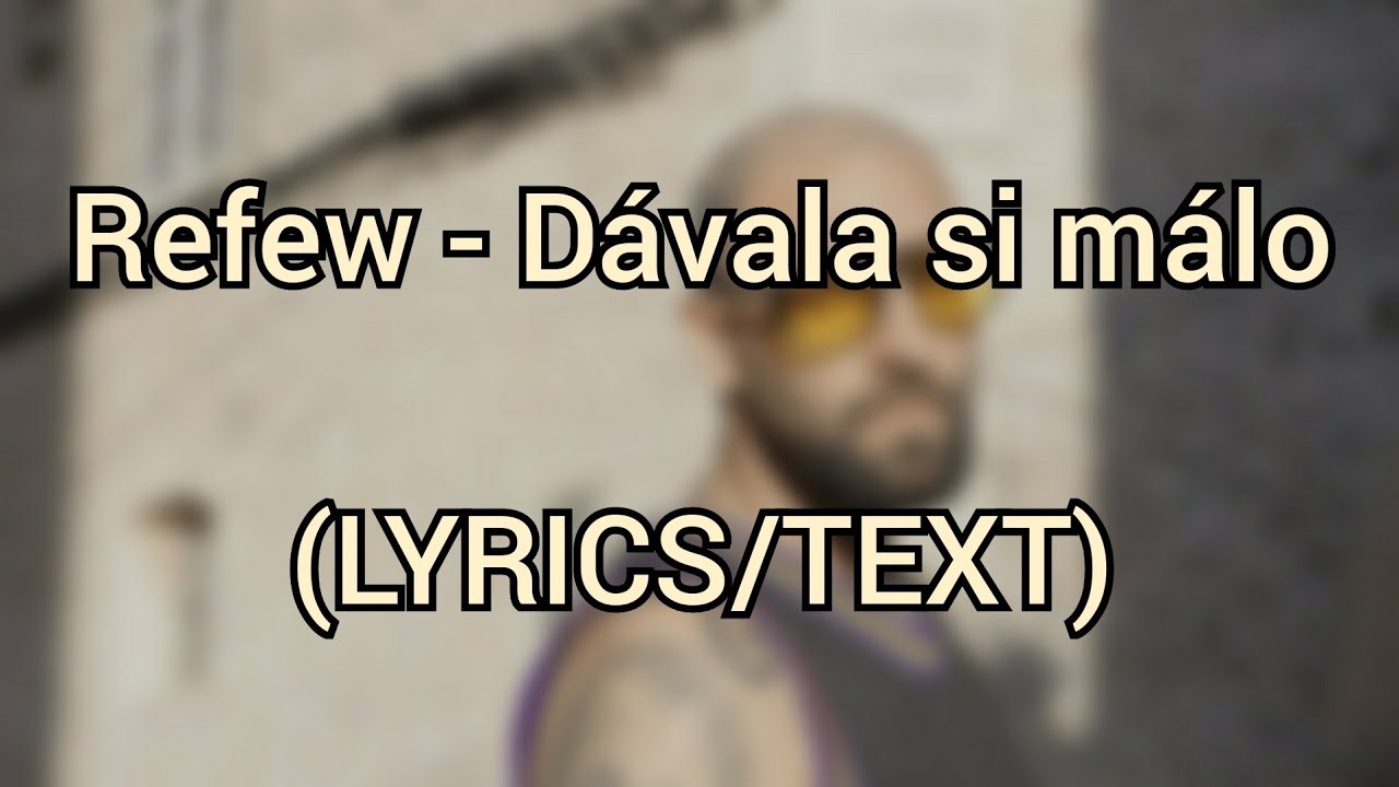 Refew Dávala si málo (LYRICS/TEXT) YouTube