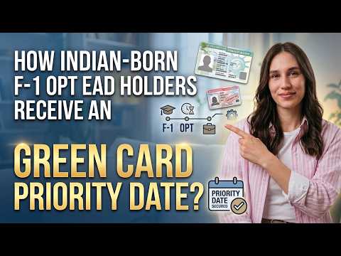 How Indian-born F-1 OPT EAD holders Receive an EB-2/EB-3 Green Card Priority Date?*
