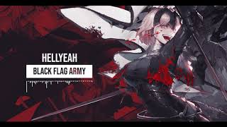 「 Nightcore 」Black Flag Army - HELLYEAH