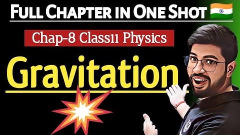 Chapter8 Class11 Physics One Shot | Gravitation One Shot | Gravitation Ful chapter | CBSE JEE NEET