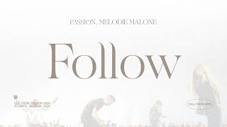 Passion, Melodie Malone - Follow (Audio / Live From Passion 2024)