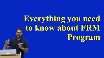 Everything you need to know about FRM Program!