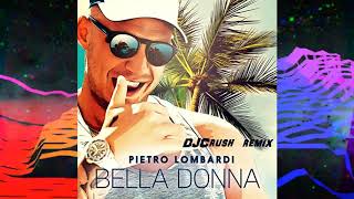 Pietro Lombardi - Bella Donna (DJCrush Remix)