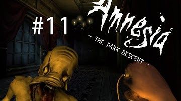 Amnesia: The Dark Descent Playthrough - Part 11 - It