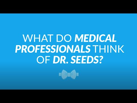 What Do Healthcare Professionals Think of Dr. Seeds?