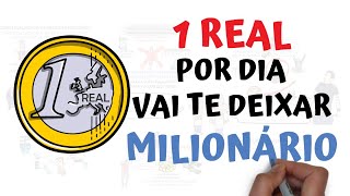 Como 1 REAL por dia vai te fazer MILIONÁRIO | SejaUmaPessoaMelhor