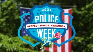 Honoring the Sacrifices of Law Enforcement during Police Week 2021 – 30 seconds