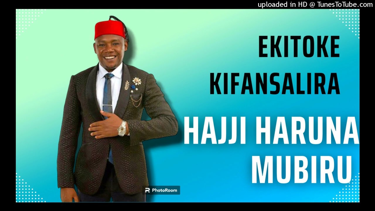 Ekitoke Kifa Nsalila - Hajji Haruna Mubiru