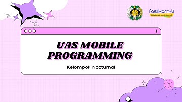 UAS MOBILE PROGRAMMING - KELOMPOK NOCTURNAL