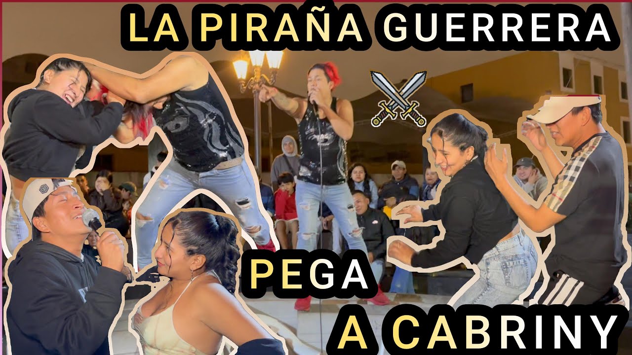 LA PIRAÑA GERRERA vs CABRINY