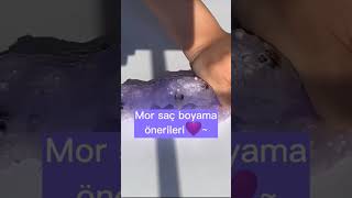 Mor Saç Boyama Önerileri Istek Renk Alıyorumm Part1 Şfet