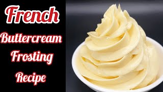 French Buttercream Frosting Recipe | Frosting for cakes and cupcakes by Versatile Cuisines