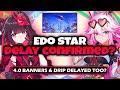 NEW UPDATE! EDO STAR IS DEFINITELY GETTING DELAYED FOR WEEKS? | 4.0 DELAY INFO - Honkai: Star Rail