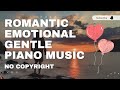  romantic emotional gentle piano music no copyright music  love story