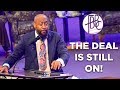 The Deal Is Still On! - Pastor Tolan Morgan