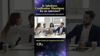 Is salesforce certification mandatory for an interview?