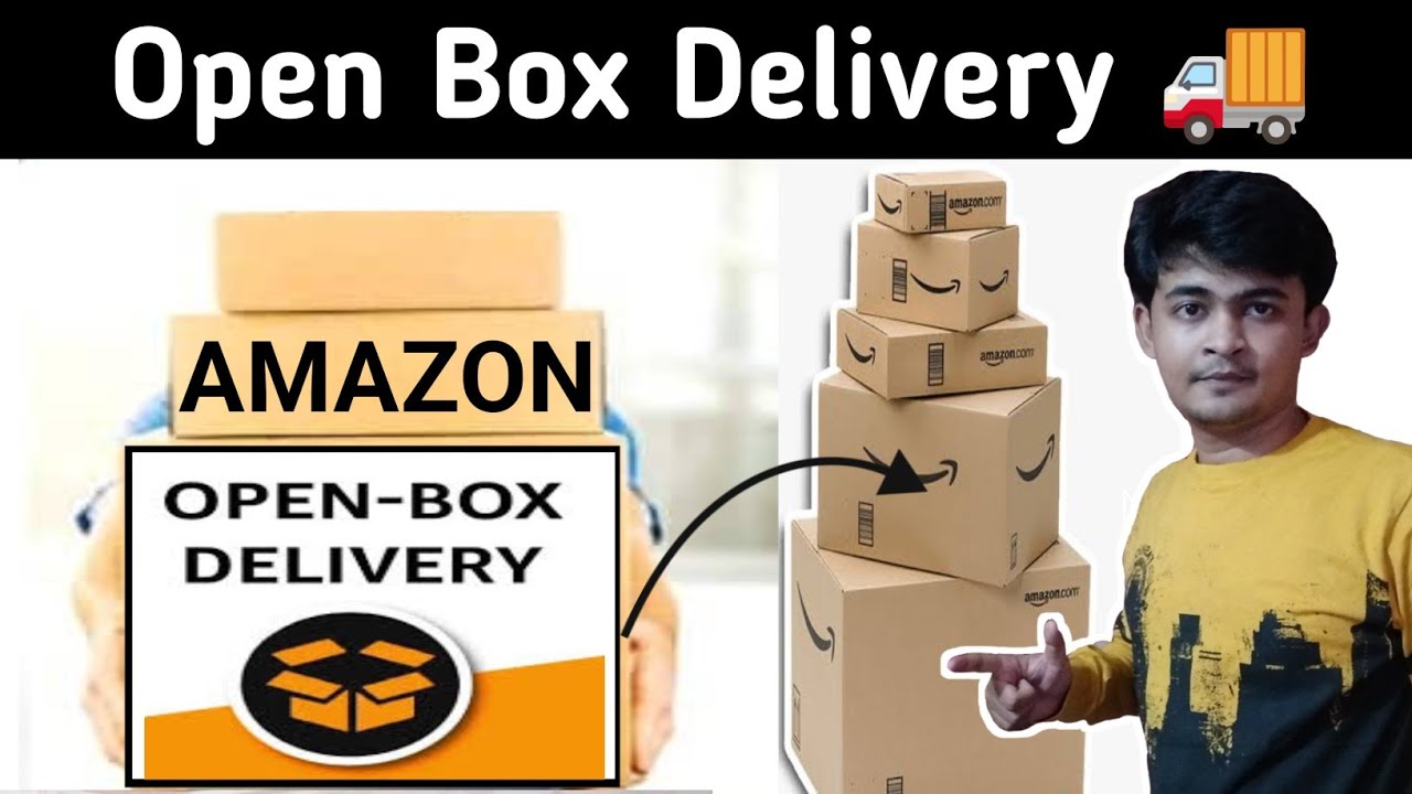 Open Box Inspection 2023   में Open Box Delivery