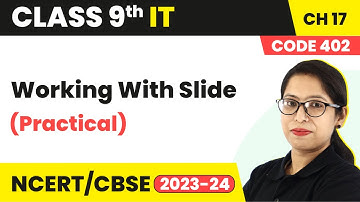 Working With Slide (Practical) | Class 9 Information Technology Chapter 17
