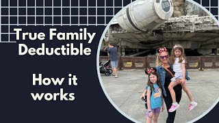 What is a True Family Deductible?