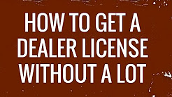 How to get a dealer license without a car lot!