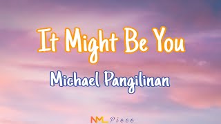 Celebrity It Might Be You - Michael Pangilinan (Lyrics) | NML Piece Wealth