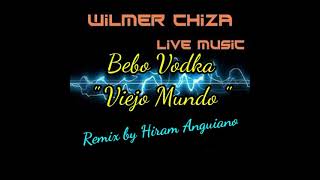 Vodka ( Yo Bebo Vodka) - Viejo Mundo - Remix by Hiram Anguiano Resimi